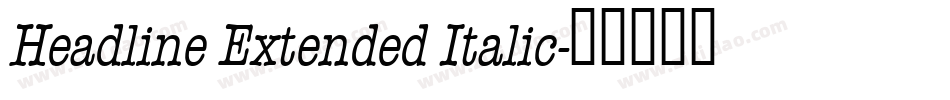 Headline Extended Italic字体转换